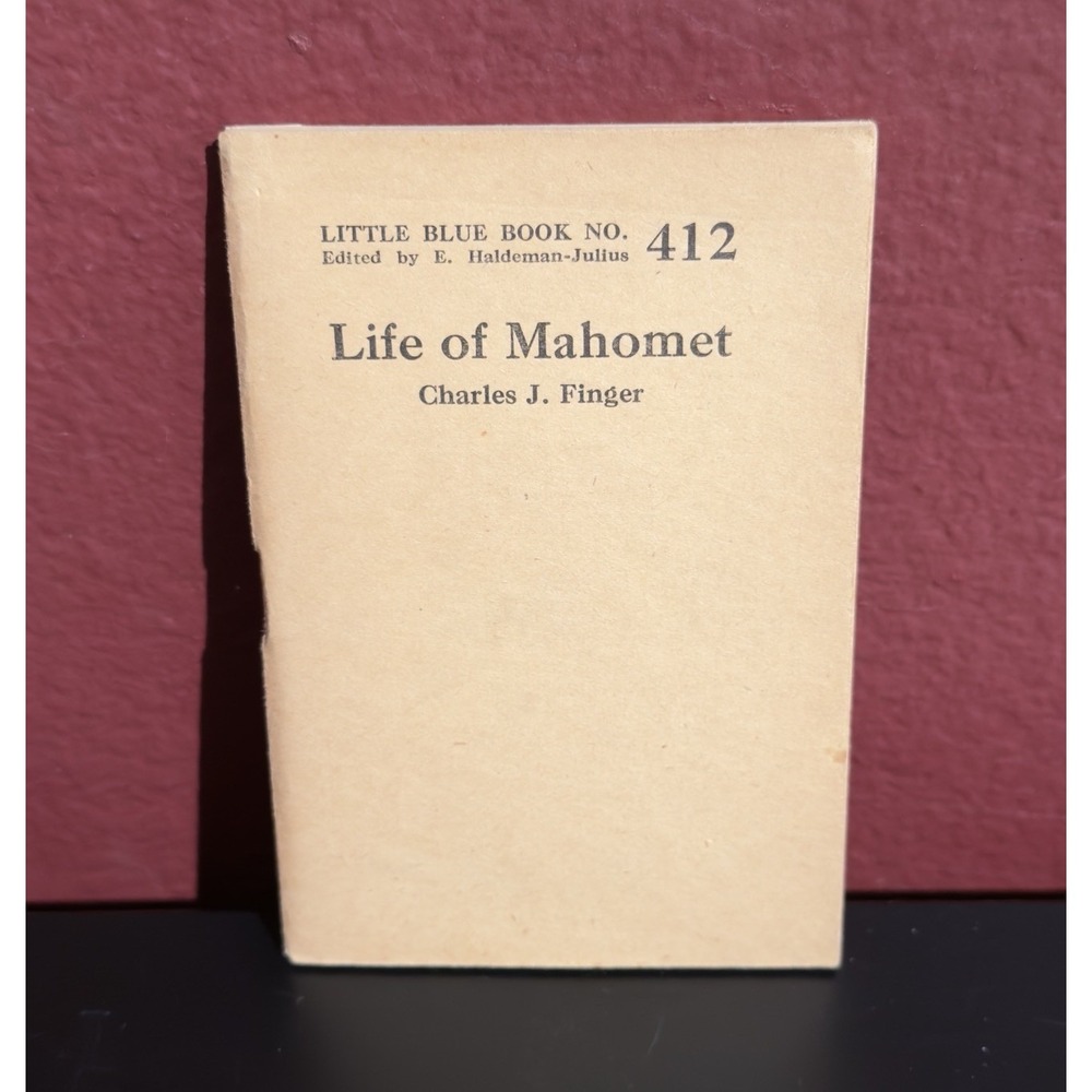 Life of Mahomet Charles J. Finger Little Blue Book #412 E. Haldeman-Julius 1920s